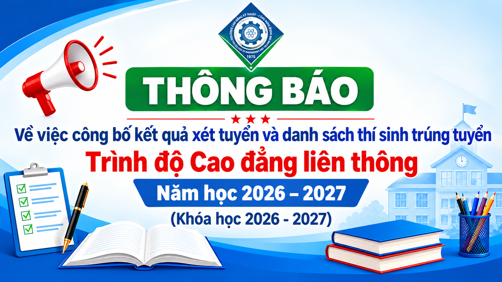 Thông báo về việc công bố kết quả xét tuyển và danh sách thí sinh trúng tuyển  Trình độ cao đẳng liên thông  Năm học 2026 – 2027 (Khóa học 2026 - 2027)